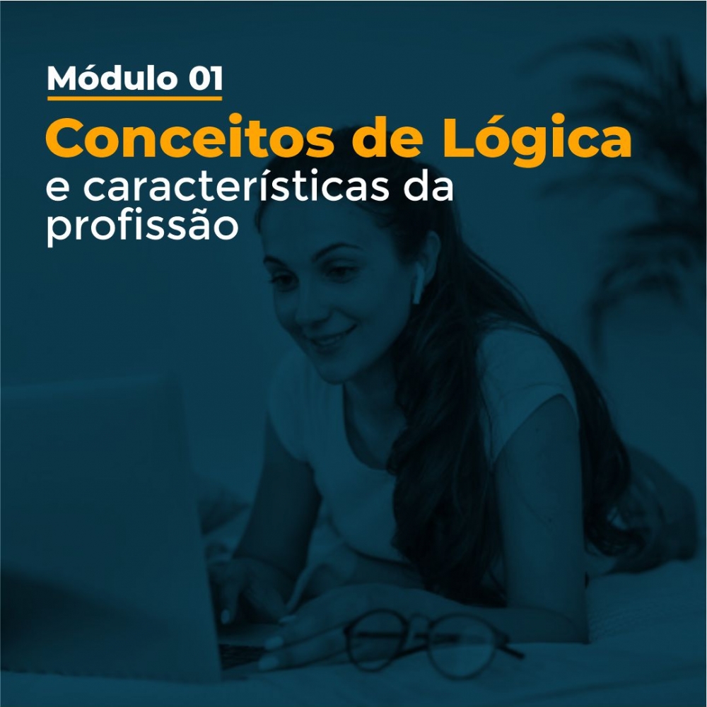 MÃ³dulo 01 - Conceitos de LÃ³gica e caracterÃ­sticas da profissÃ£o